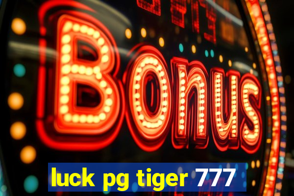 luck pg tiger 777