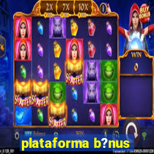 plataforma b?nus