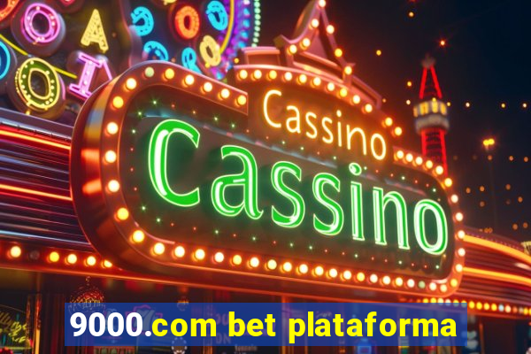 9000.com bet plataforma