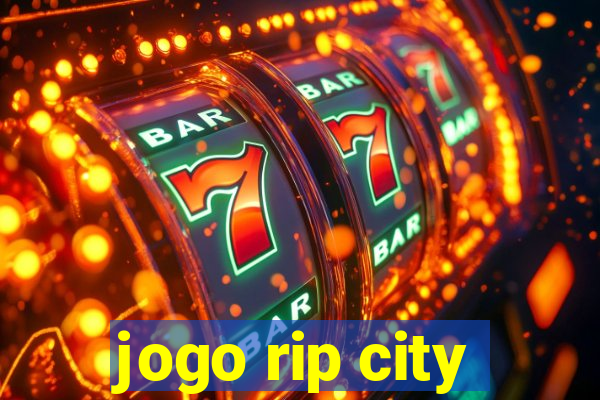 jogo rip city