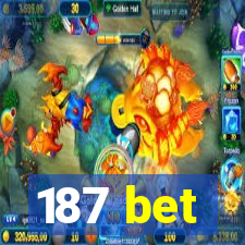 187 bet