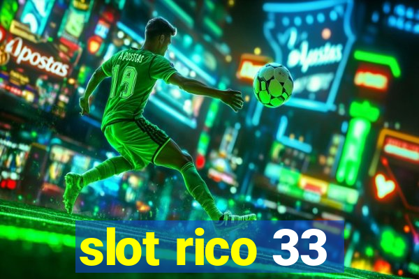 slot rico 33