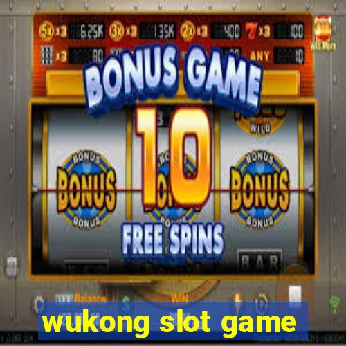 wukong slot game