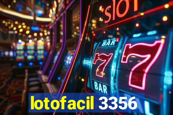 lotofacil 3356