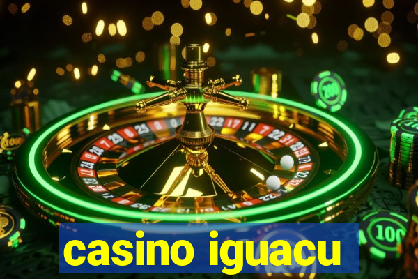 casino iguacu