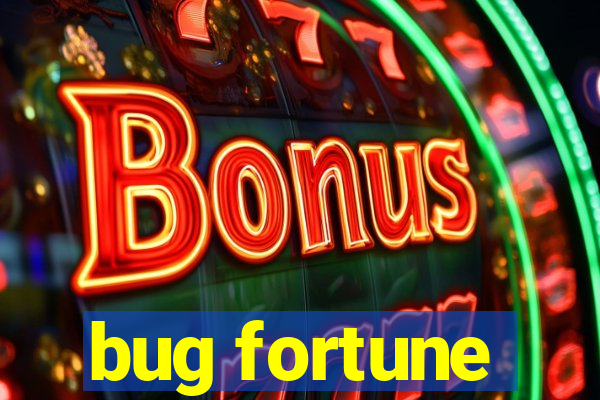 bug fortune