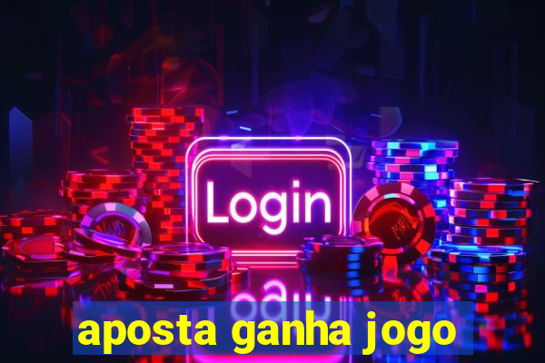 aposta ganha jogo