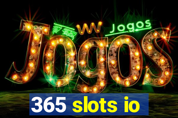 365 slots io