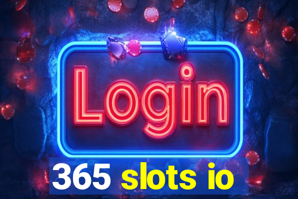 365 slots io