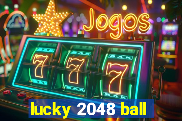 lucky 2048 ball