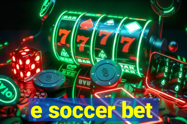 e soccer bet