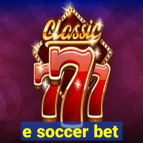 e soccer bet