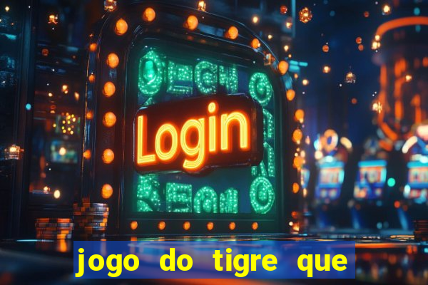 jogo do tigre que da b?nus no cadastro