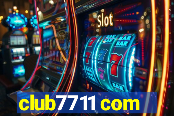 club7711 com