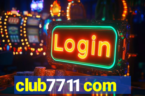 club7711 com