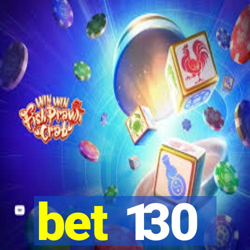 bet 130