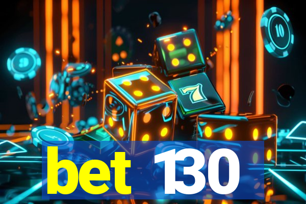 bet 130