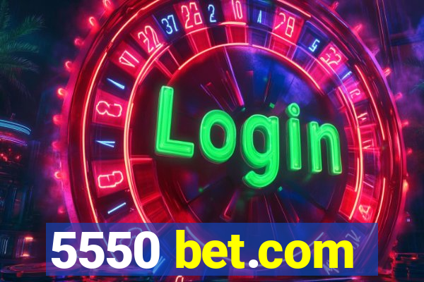 5550 bet.com