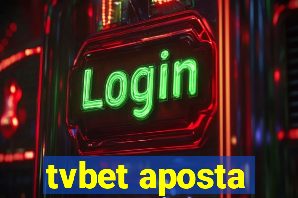 tvbet aposta