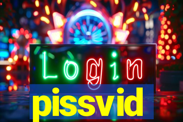 pissvid