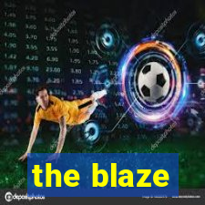 the blaze