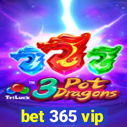 bet 365 vip