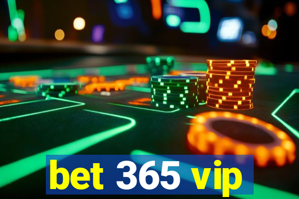 bet 365 vip