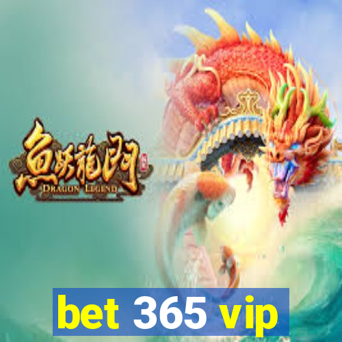 bet 365 vip