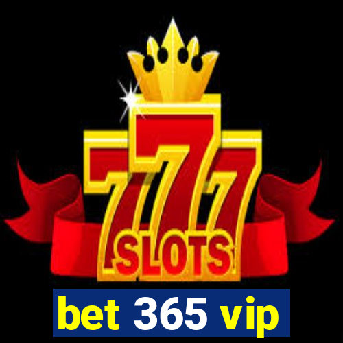 bet 365 vip