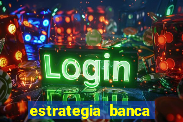 estrategia banca baixa fortune tiger