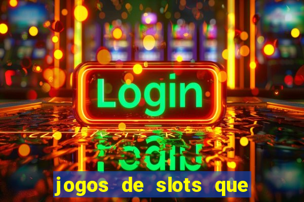 jogos de slots que est?o pagando