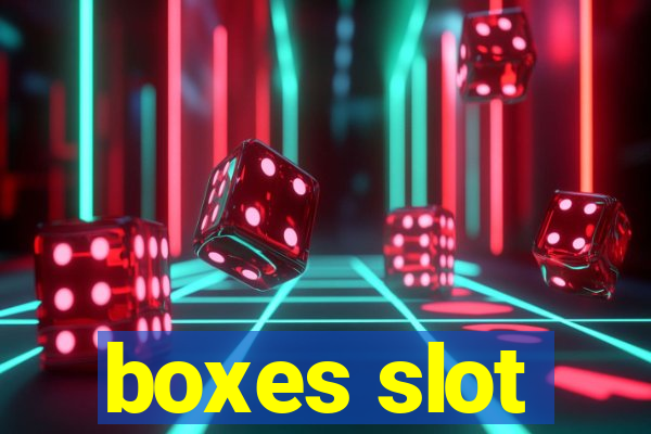 boxes slot