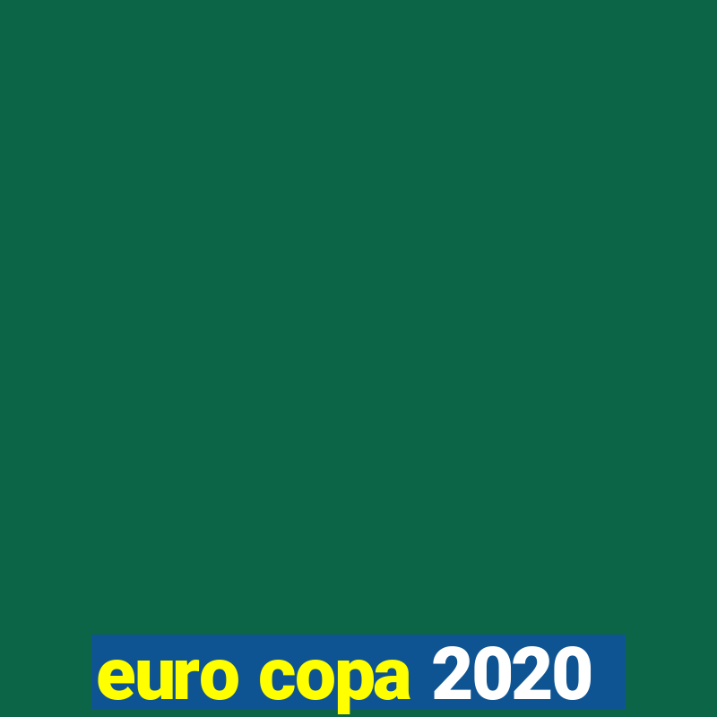 euro copa 2020