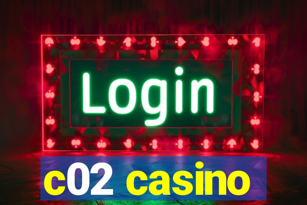 c02 casino