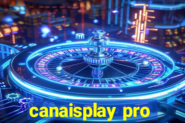 canaisplay pro