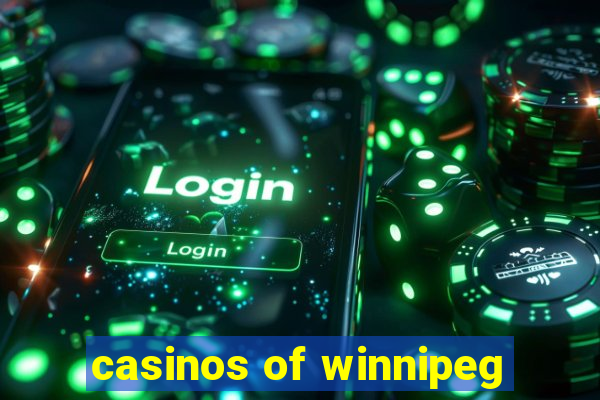 casinos of winnipeg