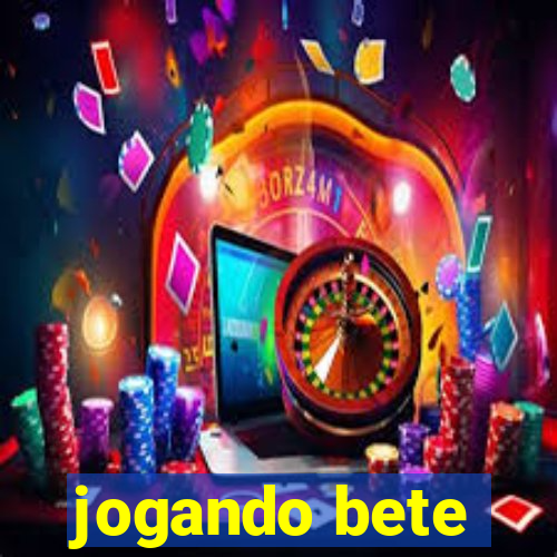 jogando bete