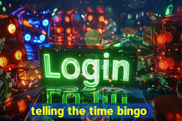 telling the time bingo