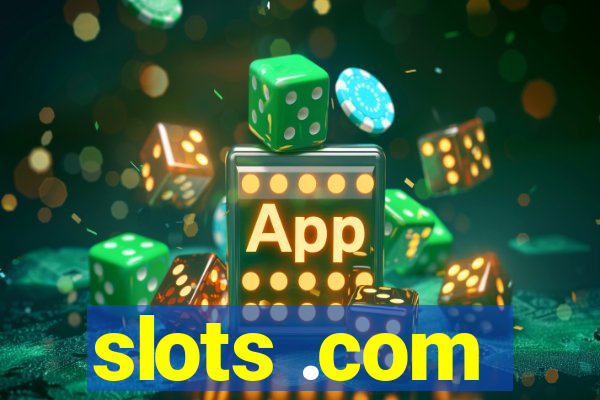 slots .com