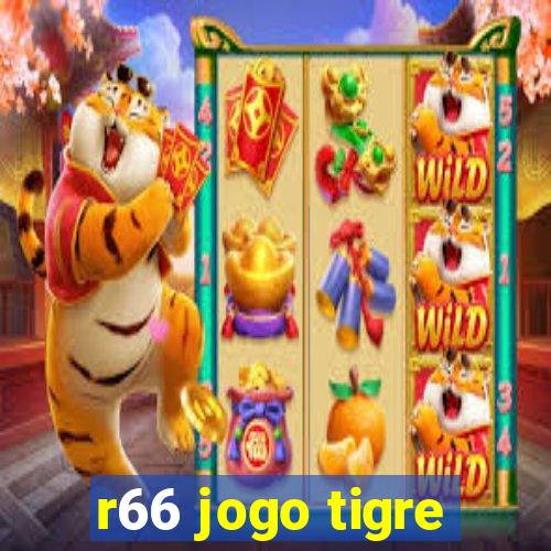 r66 jogo tigre