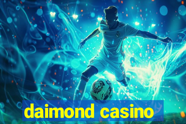 daimond casino