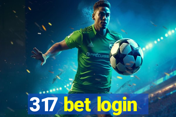 317 bet login