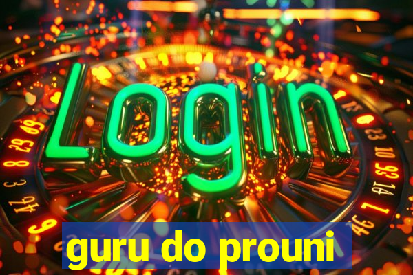 guru do prouni