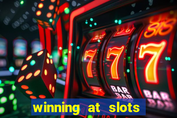 winning at slots in a casino