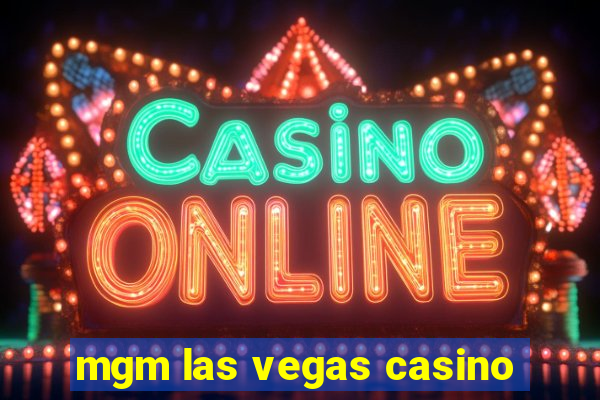 mgm las vegas casino