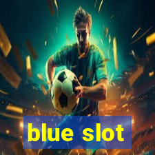 blue slot