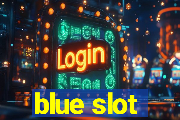 blue slot