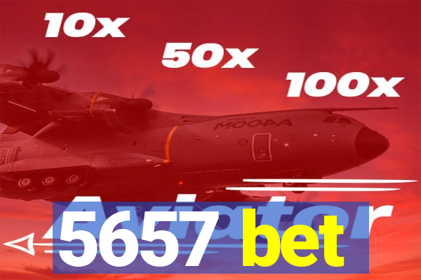 5657 bet