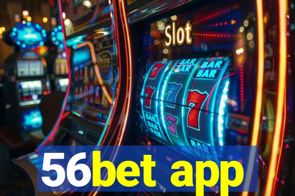 56bet app