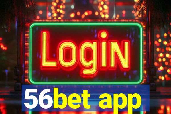 56bet app